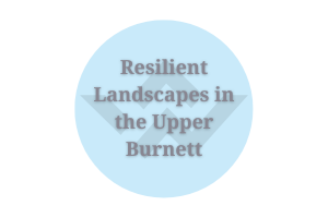Resilient Landscapes in the Upper Burnett