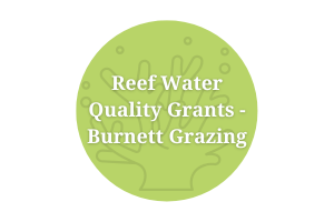 Reef Water Quality Grants - Burnett Grazing